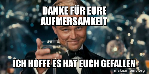 Ich Hoffe Es Hat Euch Gefallen Danke für eure Aufmersamkeit Ich hoffe es hat euch gefallen - Great