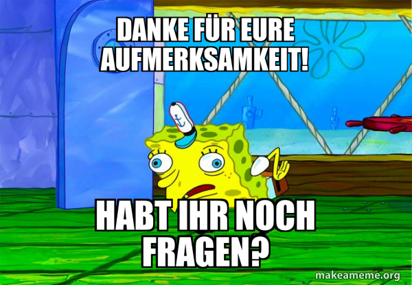 Danke Für Eure Aufmerksamkeit Habt Ihr Noch Fragen Danke für eure Aufmerksamkeit! Habt ihr noch fragen? - Mocking