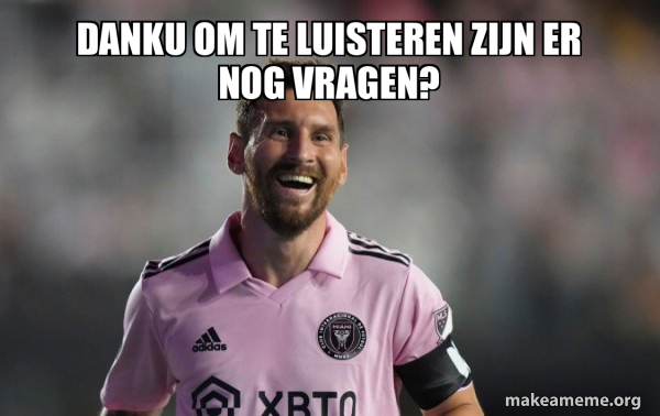 Danku Om Te Luisteren Zijn Er Nog Vragen Happy Messi Meme Generator danku-om-te-luisteren-zijn-er-nog-vragen-happy-messi-meme-generator