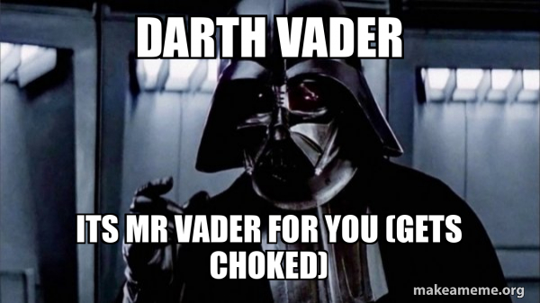 Darth Vader - Choke meme