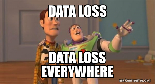 data loss data loss everywhere - Buzz and Woody (Toy Story) Meme Meme ...