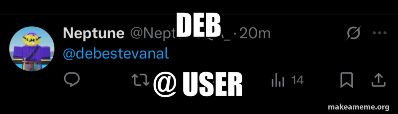 Deb @ user Meme Generator