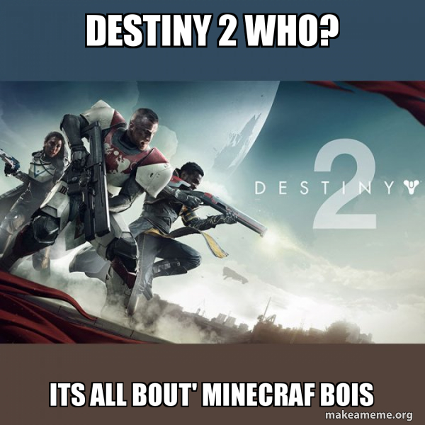 Destiny 2 meme