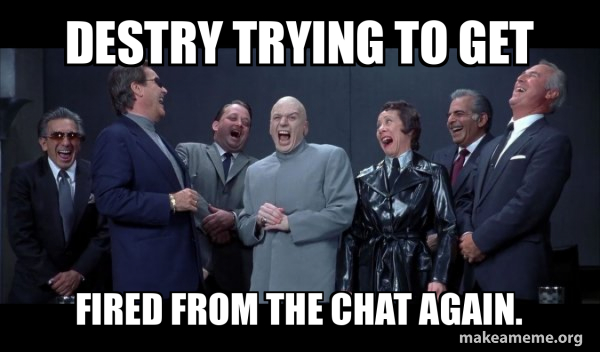 Dr Evil and Henchmen laughing - and then they said meme