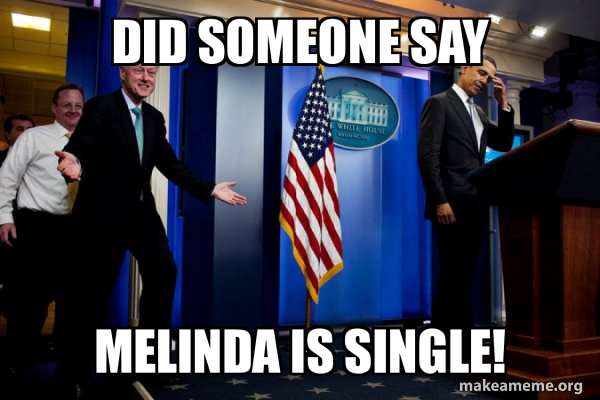 Inappropriate Timing Bill Clinton meme