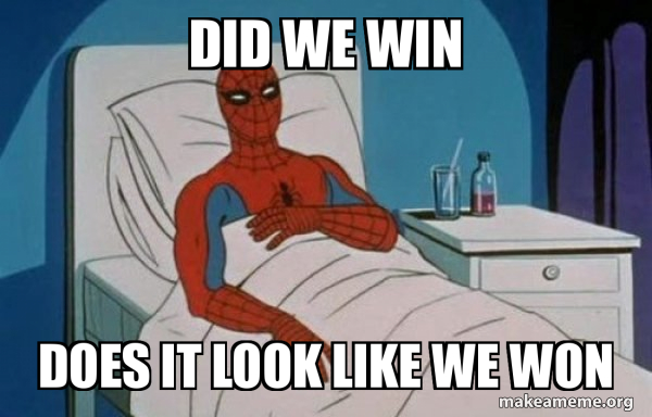 Did We Win Does It Look Like We Won Spiderman Cancer Make A Meme