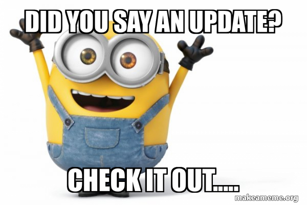 Mini Update Meme Did you say an update? Check it out..... - Happy Minion Meme Generator