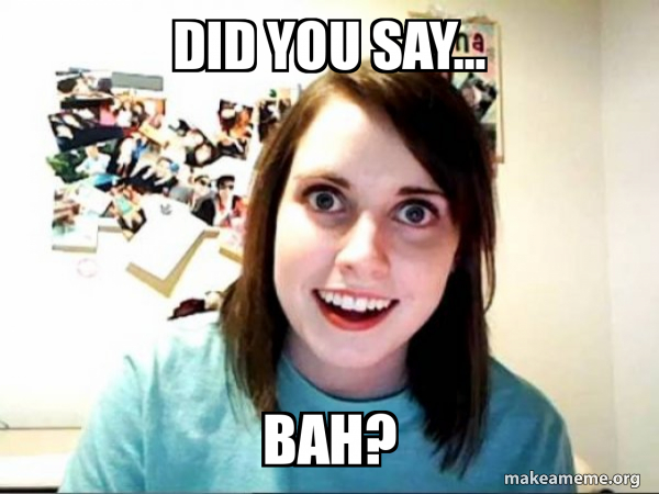 Overly Attached GirlFriend meme