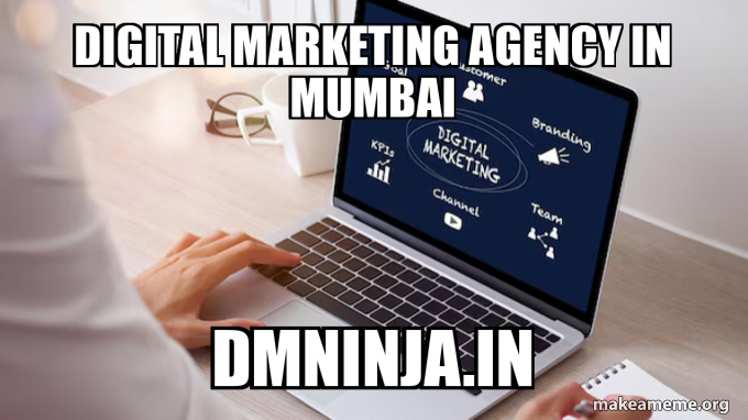 Digital Marketing Agency in Mumbai dmninja.in Meme Generator