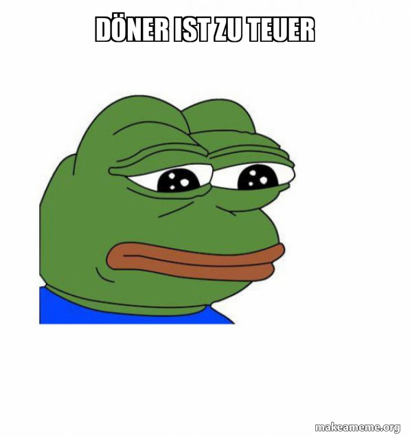 Döner ist zu teuer - Feels Bad Man Meme Generator