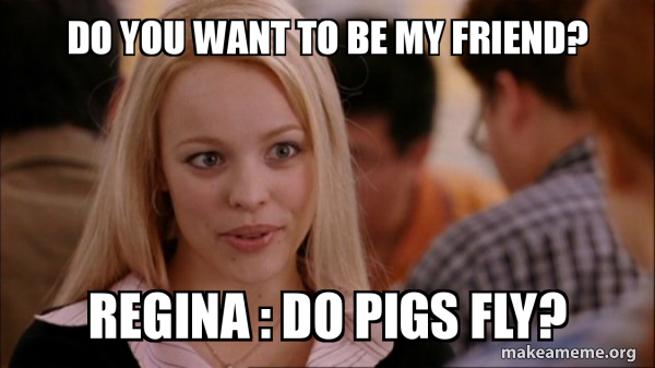 Mean Girls Meme meme