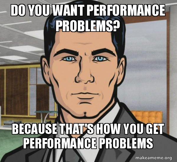 Performance Issues Memes