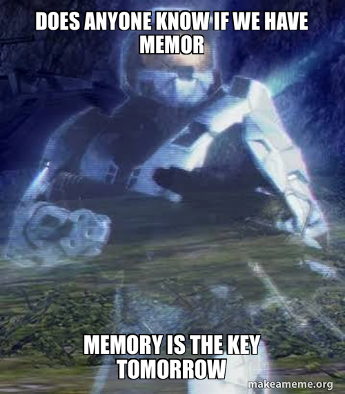 does anyone know if we have memor Memory is the key tomorrow Meme Generator