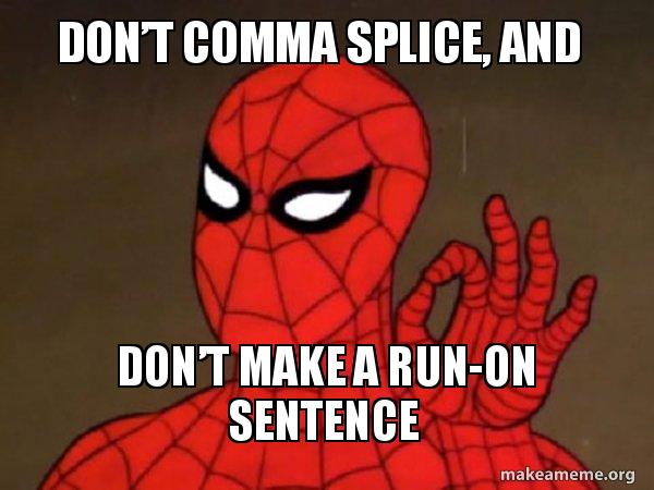 Comma Splice Memes #onthisday #grammar #commasplice #comma