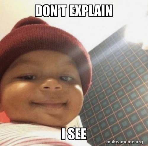 Don't explain i see Meme Generator