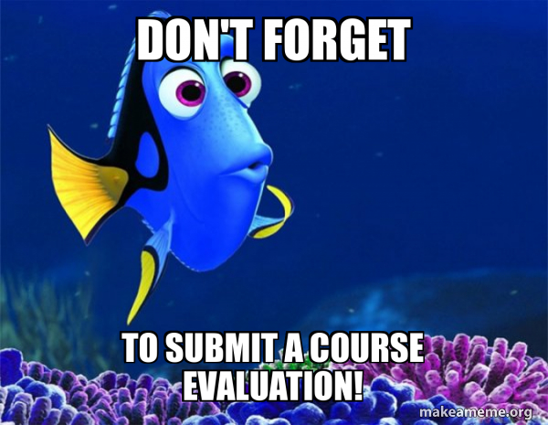 Don't Forget To Submit a Course Evaluation! - Dory from Nemo (5 second ...