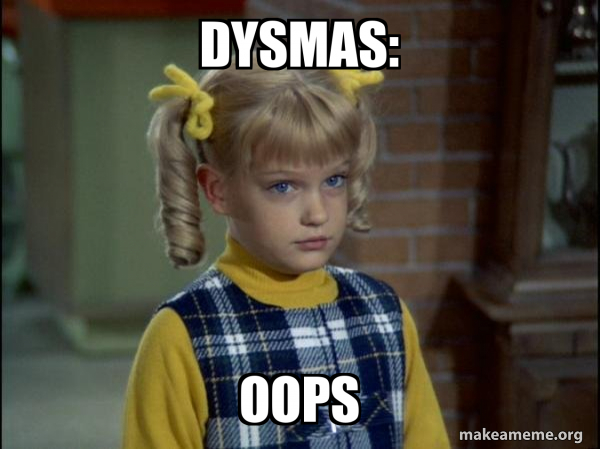 Dysmas: Oops - Cindy Brady Meme Meme Generator