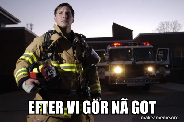 Good Guy Fire Fighter meme