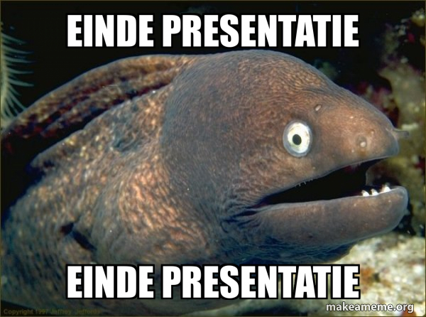 Einde Presentatie Einde Presentatie Bad Joke Eel Meme Generator Einde Presentatie Einde Presentatie Bad Joke Eel Meme Generator