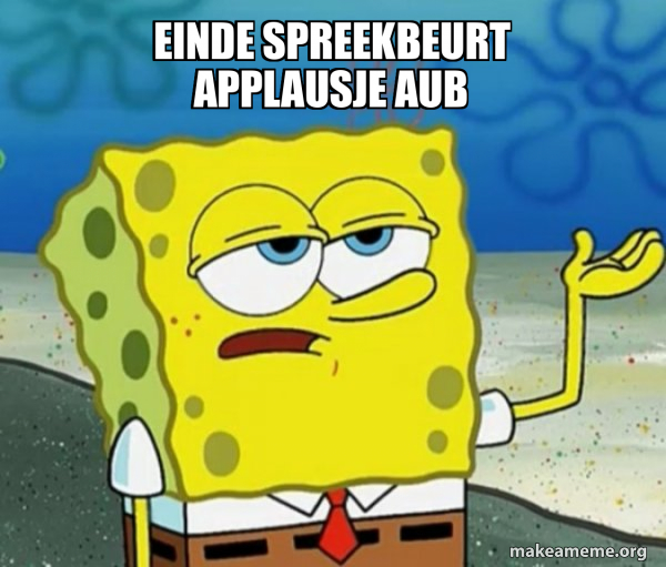 Einde Spreekbeurt Applausje Aub Tough SpongeBob Meme Generator Einde Spreekbeurt Applausje Aub Tough SpongeBob Meme Generator