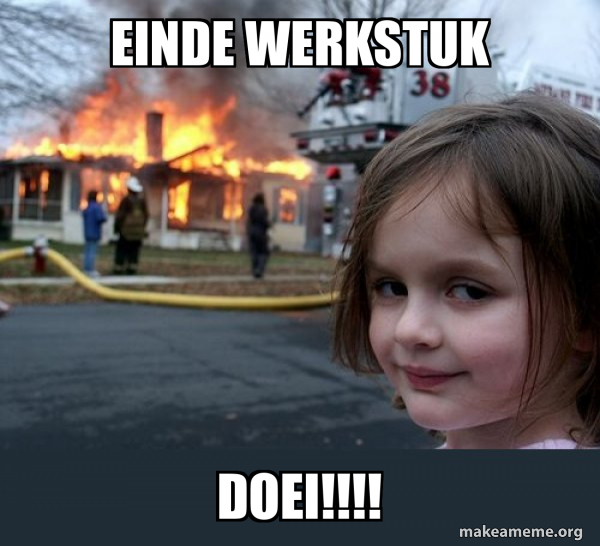 einde-werkstuk-doei-disaster-girl-meme-generator