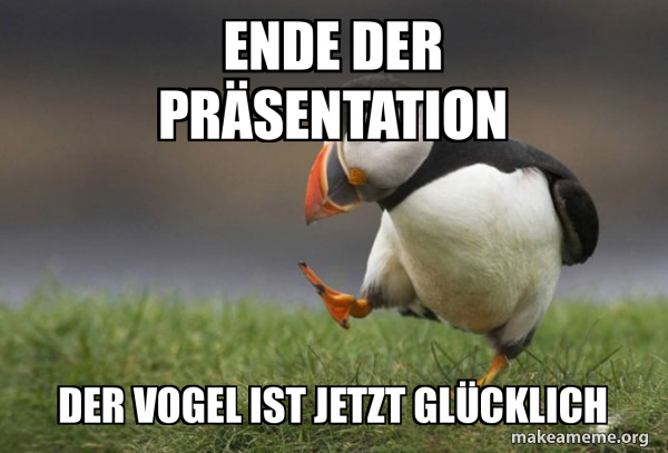 ende-der-pr-sentation-der-vogel-ist-jetzt-gl-cklich-unpopular-opinion