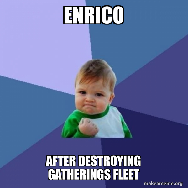 Enrico After destroying Gatherings fleet - Success Kid Meme Generator