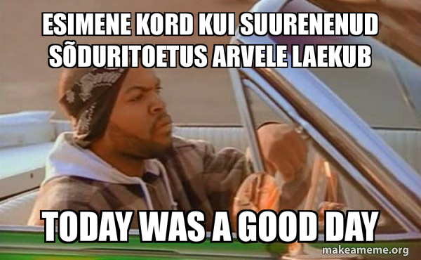 Today was a good day meme