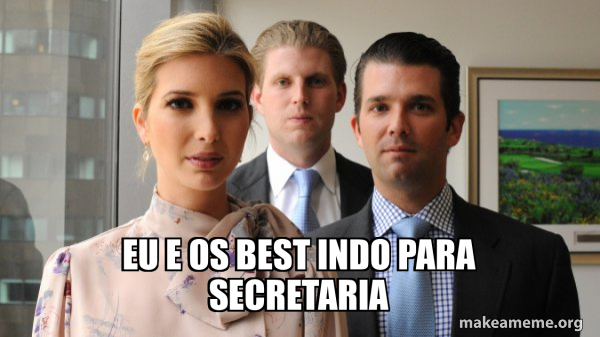 The Trump Kids Eric, Donald Jr and Ivanka meme