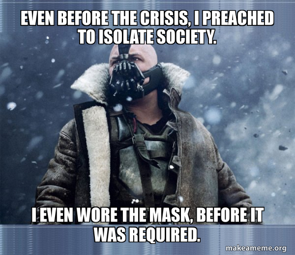 Bane (born into it, molded by it) meme