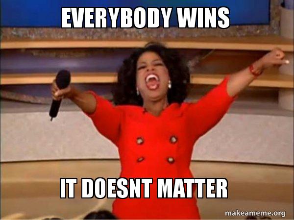 EVERYBODY WINS IT DOESNT MATTER - Oprah Winfrey "You Get 70" | Make a Meme