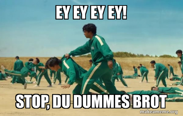 Ey Ey Ey Ey! Stop, du dummes Brot - Squid Game Ali Holding Seong Meme ...