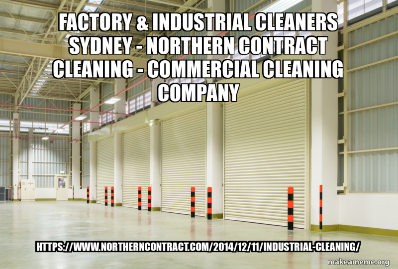 Factory & Industrial Cleaners Sydney Northern Contract Cleaning