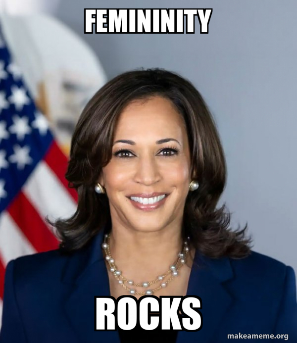 FEMININITY ROCKS - Kamala Harris Meme Generator
