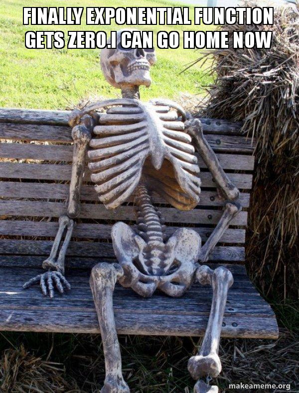 finally exponential function gets zero.I can go home now - Waiting ...