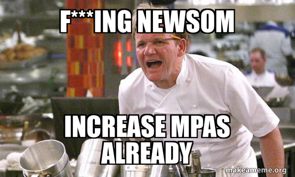 F***ing NEWSOM INCREASE MPAS ALREADY - Gordon Ramsay Hell's Kitchen ...
