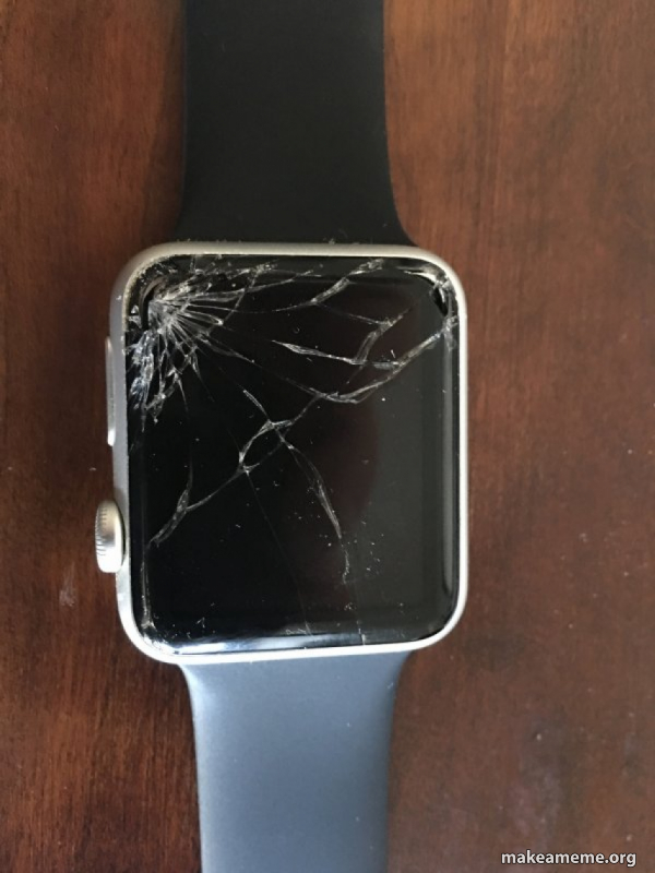 Broken Apple Watch meme