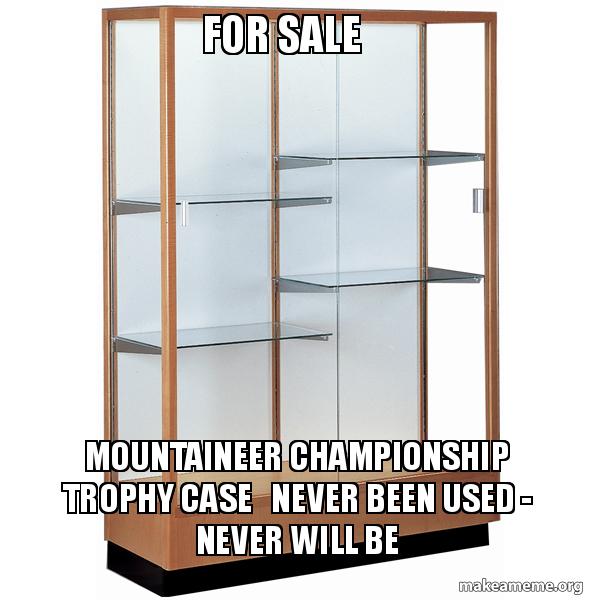 For Sale Mountaineer Championship Trophy Case Never Been Used