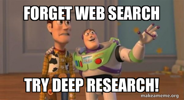 Forget Web Search Try Deep Research! - Buzz and Woody (Toy Story) Meme ...
