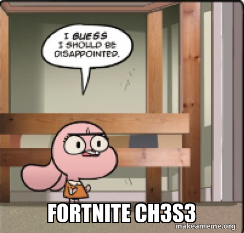 FORTNITE ch3s3 Meme Generator
