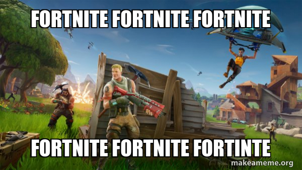Fortnite Battle Royale game meme