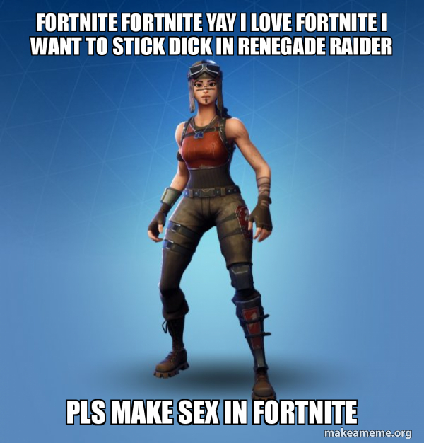 Renegade Raider Fortnite Skin meme