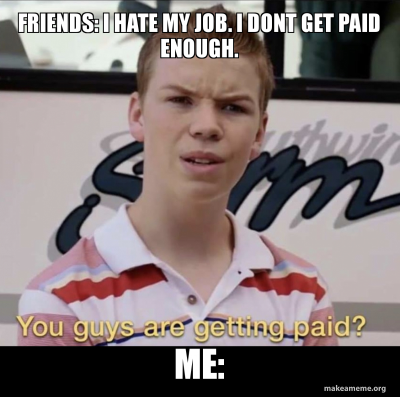 You Guys Are Getting Paid Meme Generator