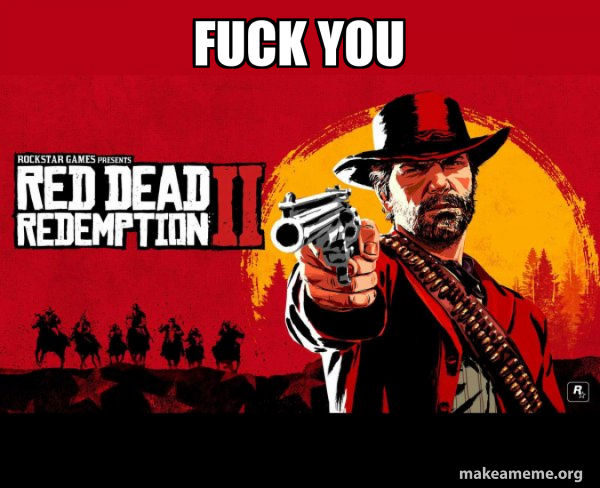 Red Dead Redemption Two ( RDR2 ) meme