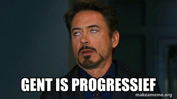 Gent is progressief - Tony Stark Eye Roll Meme Generator