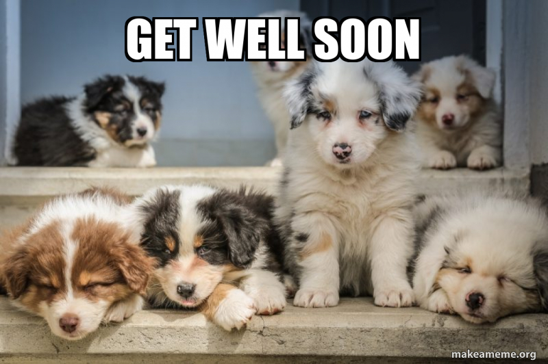 Get well soon Meme Generator