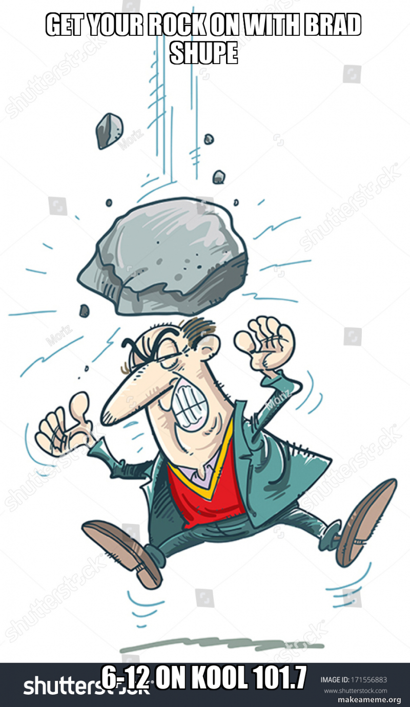 get your rock on with brad shupe 6-12 on kool 101.7 Meme Generator