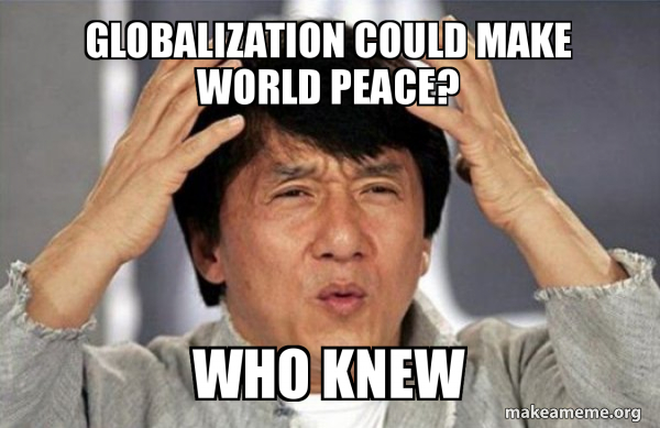 Globalization could make world peace? Who knew - Jackie Chan Why? Meme ...