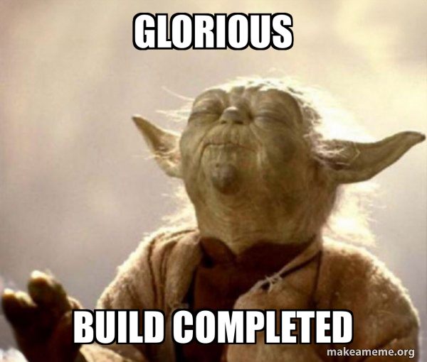 Glorious Build completed - Yoda Smell Meme Generator