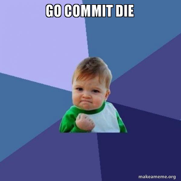 Go Die Meme
